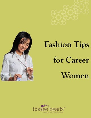 Fashion Tips
  for Career
    Women
 