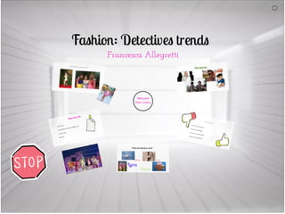Fashion trends for detectives - Francesca Allegretti