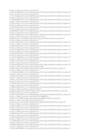 https://www.youtube.com/watch?
v=E5JrMihdyB0&list=PLe8KJ5gtpzr8kVCJqh1mxVPA6f4rmPKUj&index=64
https://www.youtube.com/watch?
v=S_4lSbgHxck&list=PLe8KJ5gtpzr8kVCJqh1mxVPA6f4rmPKUj&index=65
https://www.youtube.com/watch?
v=5LN1WBwOfSw&list=PLe8KJ5gtpzr8kVCJqh1mxVPA6f4rmPKUj&index=66
https://www.youtube.com/watch?
v=ZPoni9s6_1I&list=PLe8KJ5gtpzr8kVCJqh1mxVPA6f4rmPKUj&index=67
https://www.youtube.com/watch?
v=2lcB9VR2ILk&list=PLe8KJ5gtpzr8kVCJqh1mxVPA6f4rmPKUj&index=68
https://www.youtube.com/watch?
v=SblNMxD9_9Q&list=PLe8KJ5gtpzr8kVCJqh1mxVPA6f4rmPKUj&index=69
https://www.youtube.com/watch?
v=mK73hkYMISg&list=PLe8KJ5gtpzr8kVCJqh1mxVPA6f4rmPKUj&index=70
https://www.youtube.com/watch?v=7Vz-
sUms6tw&list=PLe8KJ5gtpzr8kVCJqh1mxVPA6f4rmPKUj&index=71
https://www.youtube.com/watch?
v=StOJJK5qNyc&list=PLe8KJ5gtpzr8kVCJqh1mxVPA6f4rmPKUj&index=72
https://www.youtube.com/watch?
v=hcGw5wPxJOY&list=PLe8KJ5gtpzr8kVCJqh1mxVPA6f4rmPKUj&index=73
https://www.youtube.com/watch?
v=K11JPxTyBwA&list=PLe8KJ5gtpzr8kVCJqh1mxVPA6f4rmPKUj&index=74
https://www.youtube.com/watch?
v=IySGQSSPOG0&list=PLe8KJ5gtpzr8kVCJqh1mxVPA6f4rmPKUj&index=75
https://www.youtube.com/watch?
v=lGaFr18WqDk&list=PLe8KJ5gtpzr8kVCJqh1mxVPA6f4rmPKUj&index=76
https://www.youtube.com/watch?
v=NJ8llUJjOSw&list=PLe8KJ5gtpzr8kVCJqh1mxVPA6f4rmPKUj&index=77
https://www.youtube.com/watch?
v=V9asKVVbCH8&list=PLe8KJ5gtpzr8kVCJqh1mxVPA6f4rmPKUj&index=78
https://www.youtube.com/watch?v=gA-
zDYEwt4w&list=PLe8KJ5gtpzr8kVCJqh1mxVPA6f4rmPKUj&index=79
https://www.youtube.com/watch?
v=_YfWOHi4qVQ&list=PLe8KJ5gtpzr8kVCJqh1mxVPA6f4rmPKUj&index=80
https://www.youtube.com/watch?
v=4dHhIskavwQ&list=PLe8KJ5gtpzr8kVCJqh1mxVPA6f4rmPKUj&index=81
https://www.youtube.com/watch?
v=Fk2e_9iIVt4&list=PLe8KJ5gtpzr8kVCJqh1mxVPA6f4rmPKUj&index=82
https://www.youtube.com/watch?
v=jYbMlowlKIw&list=PLe8KJ5gtpzr8kVCJqh1mxVPA6f4rmPKUj&index=83
https://www.youtube.com/watch?
v=9Wb1SUmZrwU&list=PLe8KJ5gtpzr8kVCJqh1mxVPA6f4rmPKUj&index=84
https://www.youtube.com/watch?v=-
h3u2Q8utmA&list=PLe8KJ5gtpzr8kVCJqh1mxVPA6f4rmPKUj&index=85
https://www.youtube.com/watch?
v=6aNi7jXuG5A&list=PLe8KJ5gtpzr8kVCJqh1mxVPA6f4rmPKUj&index=86
https://www.youtube.com/watch?v=fdNNCrv-
3ZY&list=PLe8KJ5gtpzr8kVCJqh1mxVPA6f4rmPKUj&index=87
https://www.youtube.com/watch?v=v5-
aX2JVOzs&list=PLe8KJ5gtpzr8kVCJqh1mxVPA6f4rmPKUj&index=88
https://www.youtube.com/watch?
v=SQy1DoWCA_s&list=PLe8KJ5gtpzr8kVCJqh1mxVPA6f4rmPKUj&index=89
https://www.youtube.com/watch?
v=ugVAcQm1BY4&list=PLe8KJ5gtpzr8kVCJqh1mxVPA6f4rmPKUj&index=90
https://www.youtube.com/watch?
v=JhPkKLh5X7U&list=PLe8KJ5gtpzr8kVCJqh1mxVPA6f4rmPKUj&index=91
https://www.youtube.com/watch?
v=ikWjtVpGTDE&list=PLe8KJ5gtpzr8kVCJqh1mxVPA6f4rmPKUj&index=92
https://www.youtube.com/watch?
v=Z_MSX8klQCI&list=PLe8KJ5gtpzr8kVCJqh1mxVPA6f4rmPKUj&index=93
https://www.youtube.com/watch?
v=8DKEwCbAxmw&list=PLe8KJ5gtpzr8kVCJqh1mxVPA6f4rmPKUj&index=94
https://www.youtube.com/watch?
v=n9CazBAoSME&list=PLe8KJ5gtpzr8kVCJqh1mxVPA6f4rmPKUj&index=95
 