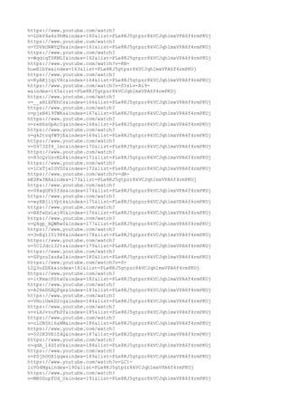 https://www.youtube.com/watch?
v=LDkV4a4s9hM&index=160&list=PLe8KJ5gtpzr8kVCJqh1mxVPA6f4rmPKUj
https://www.youtube.com/watch?
v=YDVkORWYQ9s&index=161&list=PLe8KJ5gtpzr8kVCJqh1mxVPA6f4rmPKUj
https://www.youtube.com/watch?
v=WqdiqTSKMLI&index=162&list=PLe8KJ5gtpzr8kVCJqh1mxVPA6f4rmPKUj
https://www.youtube.com/watch?v=RN-
hueE1bYw&index=163&list=PLe8KJ5gtpzr8kVCJqh1mxVPA6f4rmPKUj
https://www.youtube.com/watch?
v=RyAKjjqiVXc&index=164&list=PLe8KJ5gtpzr8kVCJqh1mxVPA6f4rmPKUj
https://www.youtube.com/watch?v=S5zLv-Ai9-
w&index=165&list=PLe8KJ5gtpzr8kVCJqh1mxVPA6f4rmPKUj
https://www.youtube.com/watch?
v=__xHlXFEhCs&index=166&list=PLe8KJ5gtpzr8kVCJqh1mxVPA6f4rmPKUj
https://www.youtube.com/watch?
v=pjxN4l9TWKs&index=167&list=PLe8KJ5gtpzr8kVCJqh1mxVPA6f4rmPKUj
https://www.youtube.com/watch?
v=reH6sOpAcIg&index=168&list=PLe8KJ5gtpzr8kVCJqh1mxVPA6f4rmPKUj
https://www.youtube.com/watch?
v=gk2tvqYW9jE&index=169&list=PLe8KJ5gtpzr8kVCJqh1mxVPA6f4rmPKUj
https://www.youtube.com/watch?
v=D973Zf4_lec&index=170&list=PLe8KJ5gtpzr8kVCJqh1mxVPA6f4rmPKUj
https://www.youtube.com/watch?
v=83cQrUsvRL8&index=171&list=PLe8KJ5gtpzr8kVCJqh1mxVPA6f4rmPKUj
https://www.youtube.com/watch?
v=1CxTjaIGVZ0&index=172&list=PLe8KJ5gtpzr8kVCJqh1mxVPA6f4rmPKUj
https://www.youtube.com/watch?v=dR-
mESKw3BA&index=173&list=PLe8KJ5gtpzr8kVCJqh1mxVPA6f4rmPKUj
https://www.youtube.com/watch?
v=08xgGFk5fds&index=174&list=PLe8KJ5gtpzr8kVCJqh1mxVPA6f4rmPKUj
https://www.youtube.com/watch?
v=wyXBjiiVptk&index=175&list=PLe8KJ5gtpzr8kVCJqh1mxVPA6f4rmPKUj
https://www.youtube.com/watch?
v=BXfwDzLxj8U&index=176&list=PLe8KJ5gtpzr8kVCJqh1mxVPA6f4rmPKUj
https://www.youtube.com/watch?
v=Q4gp_HQWRw0&index=177&list=PLe8KJ5gtpzr8kVCJqh1mxVPA6f4rmPKUj
https://www.youtube.com/watch?
v=3nEg1IYi988&index=178&list=PLe8KJ5gtpzr8kVCJqh1mxVPA6f4rmPKUj
https://www.youtube.com/watch?
v=5CIJdcl32ts&index=179&list=PLe8KJ5gtpzr8kVCJqh1mxVPA6f4rmPKUj
https://www.youtube.com/watch?
v=SFgruIxzAaI&index=180&list=PLe8KJ5gtpzr8kVCJqh1mxVPA6f4rmPKUj
https://www.youtube.com/watch?v=S-
LIQ3uZDEk&index=181&list=PLe8KJ5gtpzr8kVCJqh1mxVPA6f4rmPKUj
https://www.youtube.com/watch?
v=ltKmxcPStaU&index=182&list=PLe8KJ5gtpzr8kVCJqh1mxVPA6f4rmPKUj
https://www.youtube.com/watch?
v=A26eDGAQPqs&index=183&list=PLe8KJ5gtpzr8kVCJqh1mxVPA6f4rmPKUj
https://www.youtube.com/watch?
v=VHoiUwkD2cg&index=184&list=PLe8KJ5gtpzr8kVCJqh1mxVPA6f4rmPKUj
https://www.youtube.com/watch?
v=vLXJvvuFb0Y&index=185&list=PLe8KJ5gtpzr8kVCJqh1mxVPA6f4rmPKUj
https://www.youtube.com/watch?
v=zLUB5hl6aNM&index=186&list=PLe8KJ5gtpzr8kVCJqh1mxVPA6f4rmPKUj
https://www.youtube.com/watch?
v=502K3VRlZ4Q&index=187&list=PLe8KJ5gtpzr8kVCJqh1mxVPA6f4rmPKUj
https://www.youtube.com/watch?
v=qdA_14dIsUk&index=188&list=PLe8KJ5gtpzr8kVCJqh1mxVPA6f4rmPKUj
https://www.youtube.com/watch?
v=PSjhOOX1gqw&index=189&list=PLe8KJ5gtpzr8kVCJqh1mxVPA6f4rmPKUj
https://www.youtube.com/watch?v=LC1-
lcVG4Mg&index=190&list=PLe8KJ5gtpzr8kVCJqh1mxVPA6f4rmPKUj
https://www.youtube.com/watch?
v=MB0GcpfUd_U&index=191&list=PLe8KJ5gtpzr8kVCJqh1mxVPA6f4rmPKUj
 