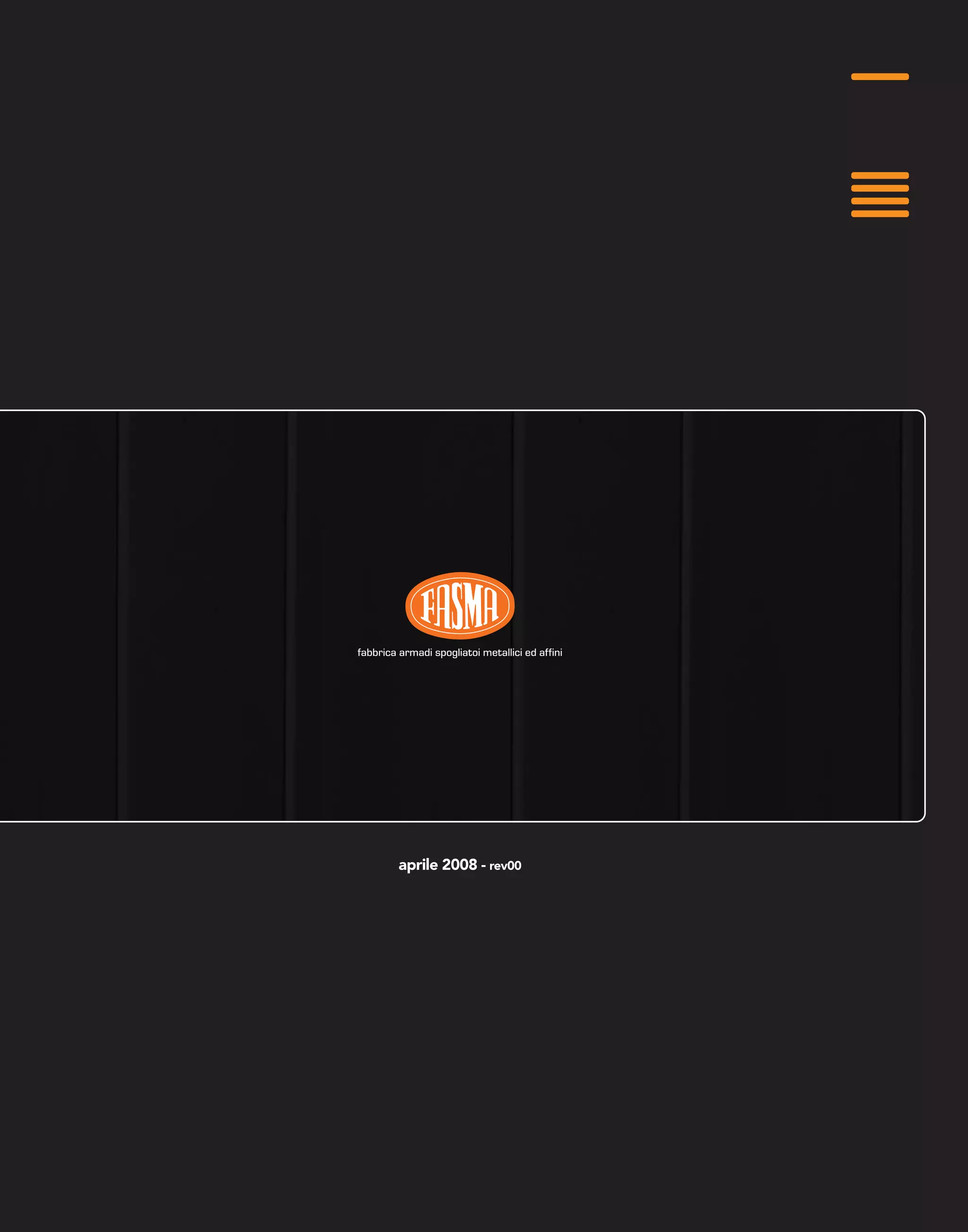 fabbrica armadi spogliatoi metallici ed affini fabbrica armadi spogliatoi metallici ed affini
aprile 2008 - rev00
 