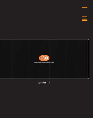 fabbrica armadi spogliatoi metallici ed affini fabbrica armadi spogliatoi metallici ed affini
aprile 2008 - rev00
 