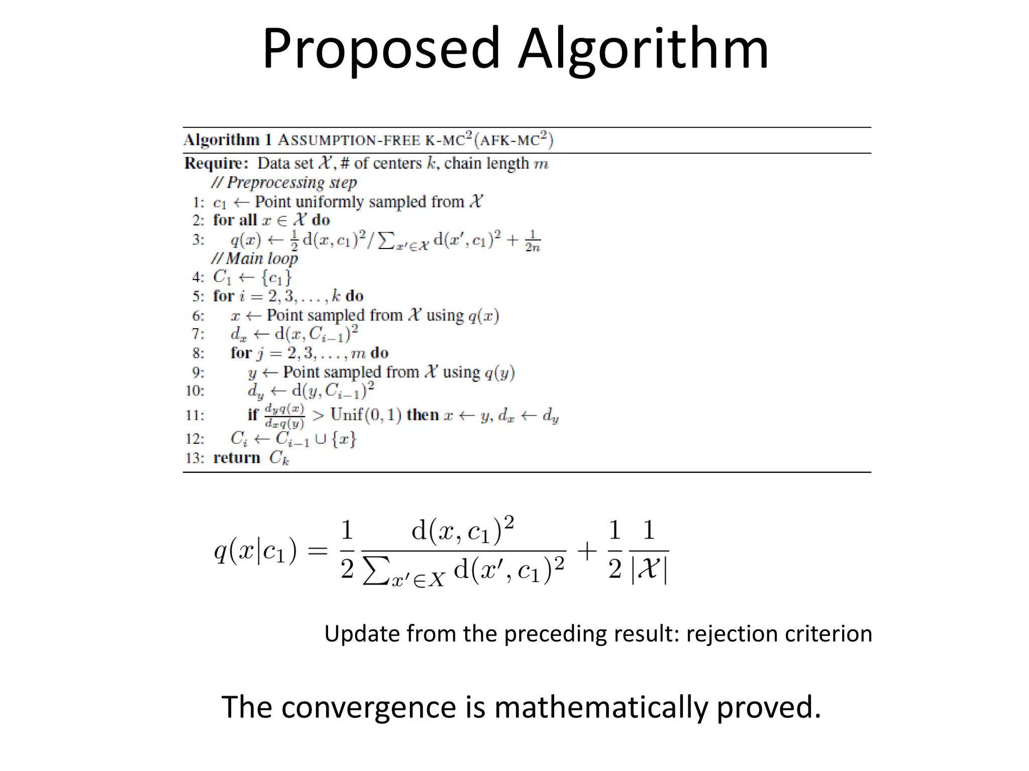 Proposed Algorithm
Update from the preceding result: rejection criterion
The convergence is mathematically proved.