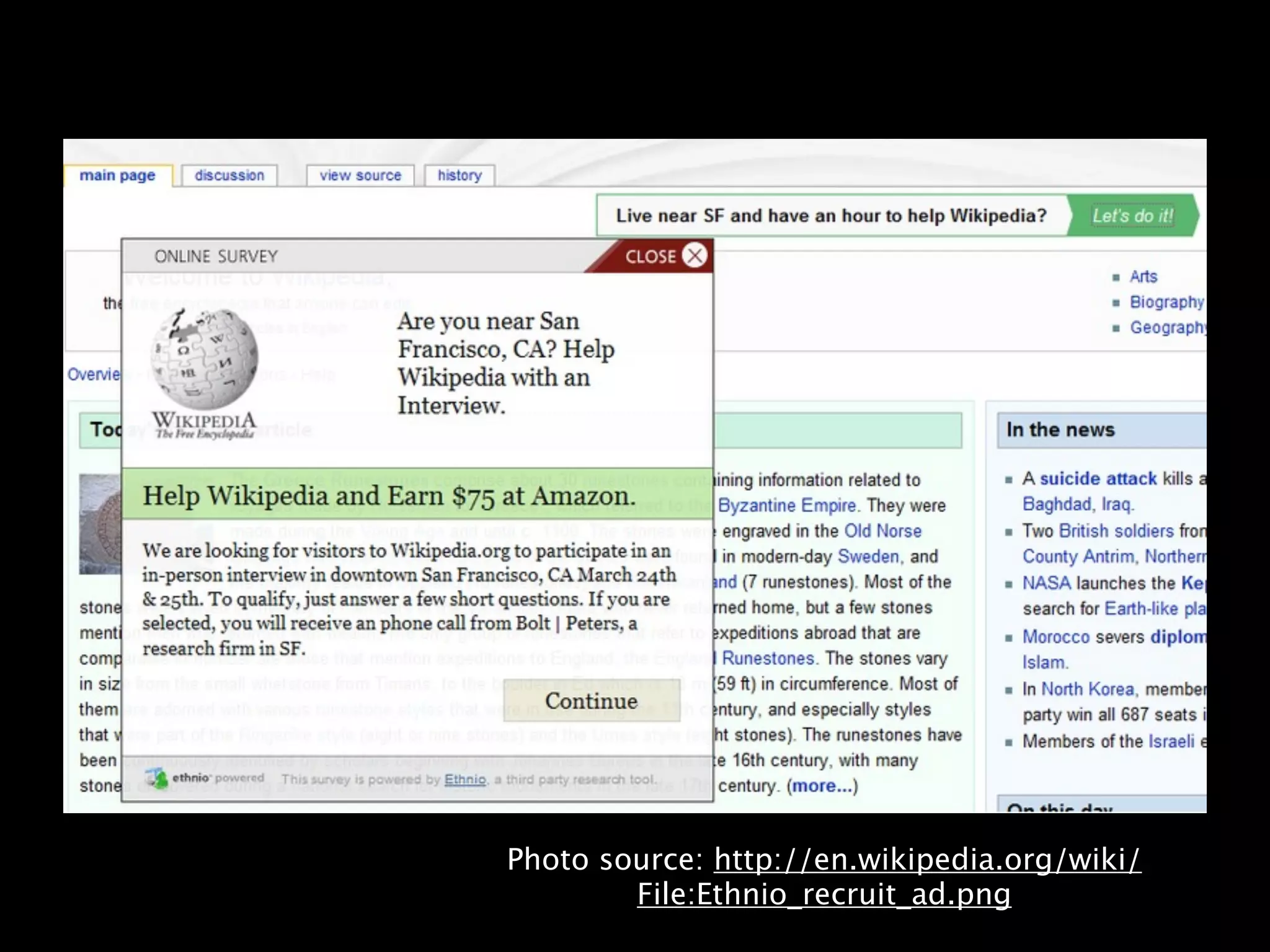 Photo source: http://en.wikipedia.org/wiki/
        File:Ethnio_recruit_ad.png
 