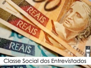 Classe Social dos Entrevistados 19 