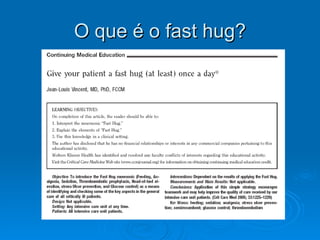 O que é o fast hug? 