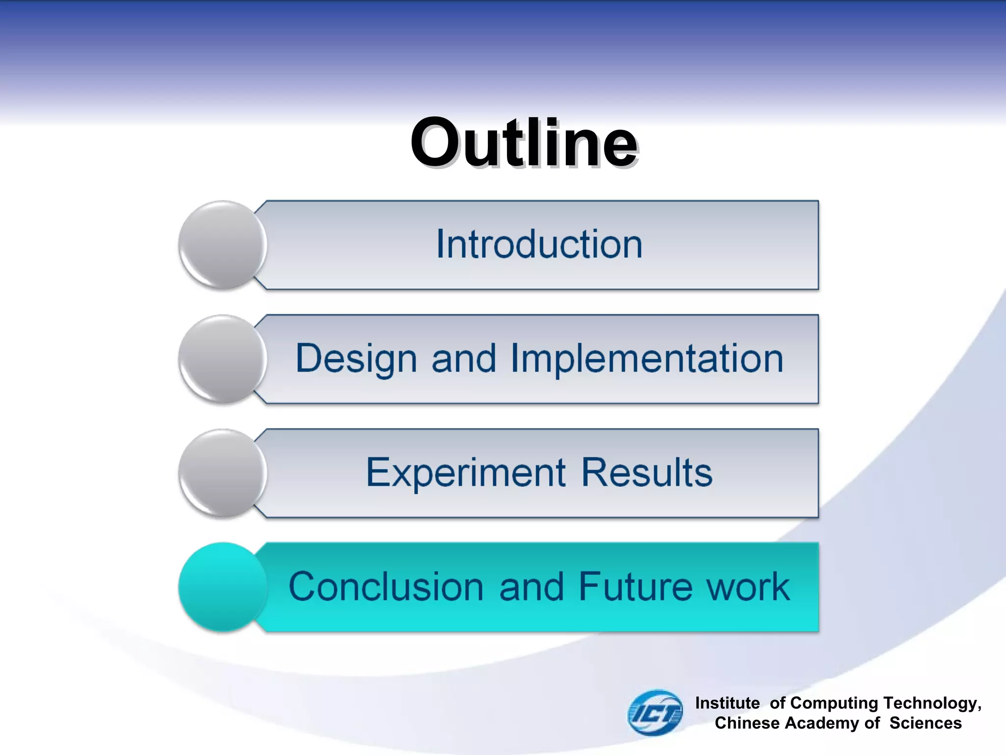 Outline Institute  of Computing Technology, Chinese Academy of  Sciences 