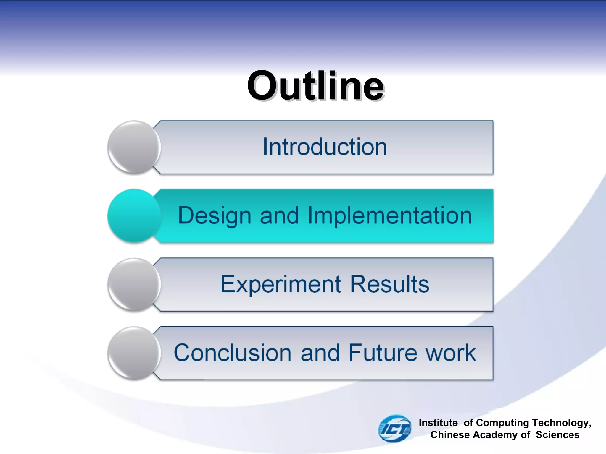 Outline Institute  of Computing Technology, Chinese Academy of  Sciences 