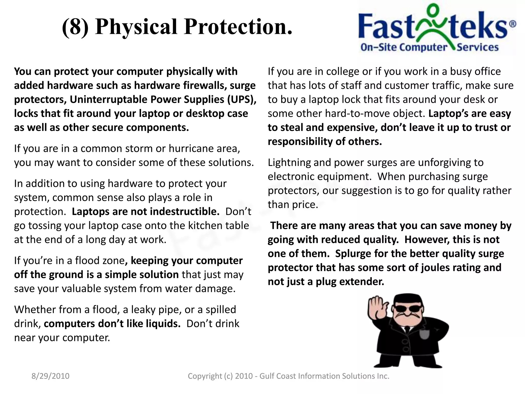 (8) Physical Protection.8/29/2010Fast-TeksCopyright (c) 2010 - Gulf Coast Information Solutions Inc.