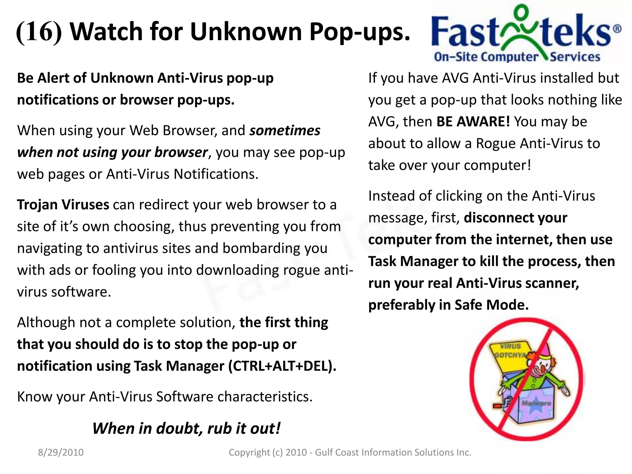 (16) Watch for Unknown Pop-ups.8/29/2010Fast-TeksCopyright (c) 2010 - Gulf Coast Information Solutions Inc.