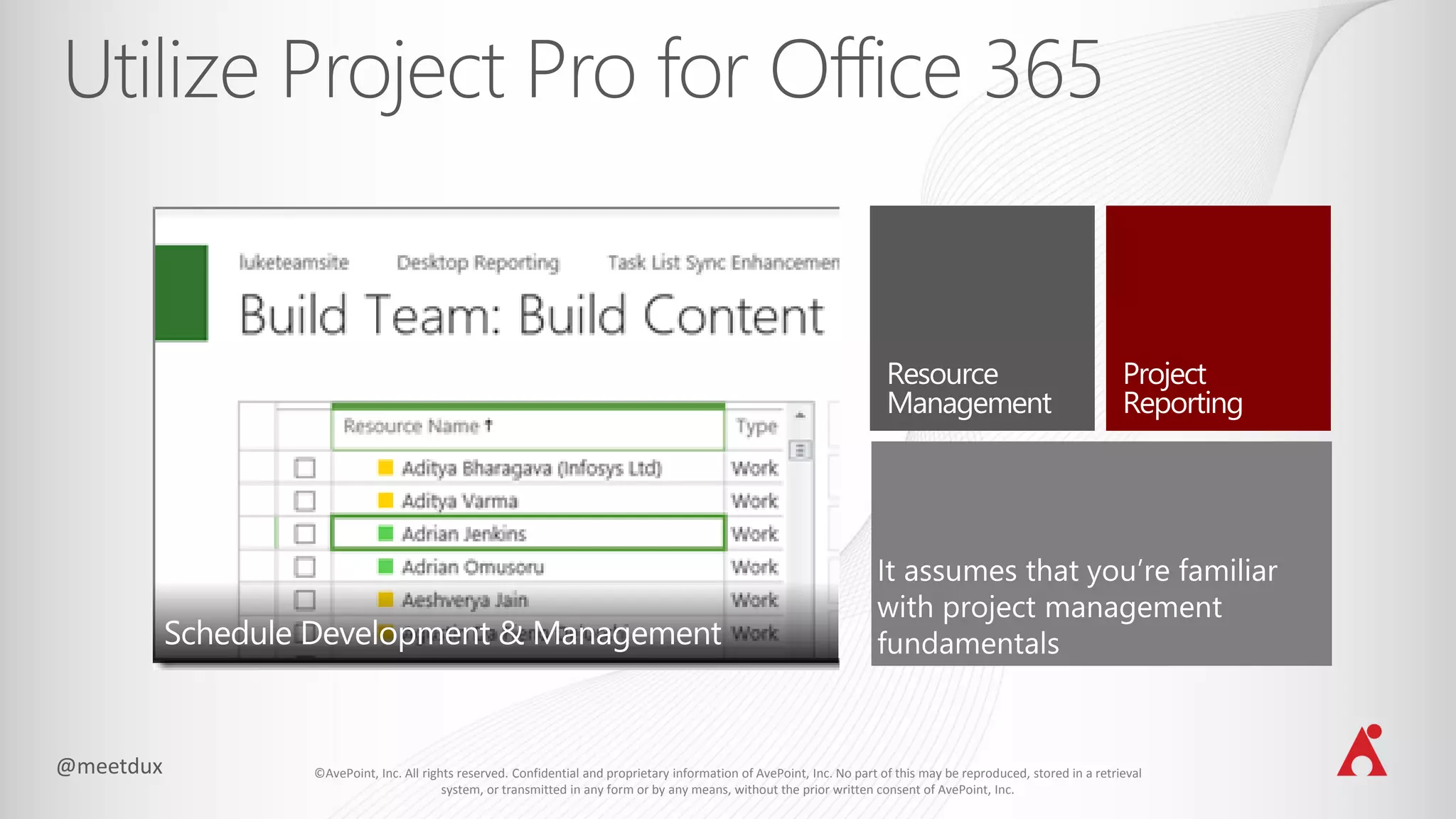 ©AvePoint, Inc. All rights reserved. Confidential and proprietary information of AvePoint, Inc. No part of this may be reproduced, stored in a retrieval
system, or transmitted in any form or by any means, without the prior written consent of AvePoint, Inc.
 