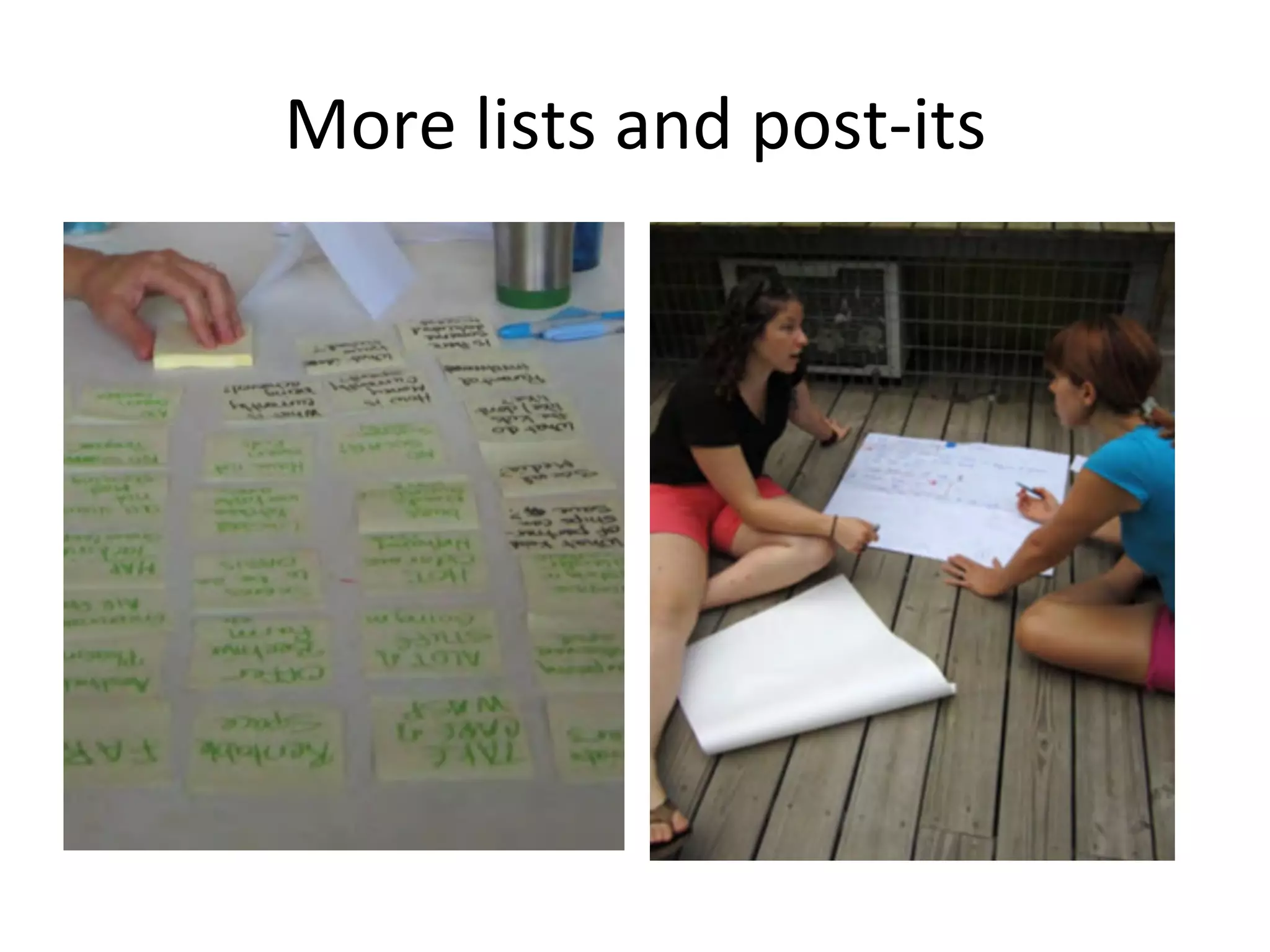 More	
  lists	
  and	
  post-­‐its	
  

 