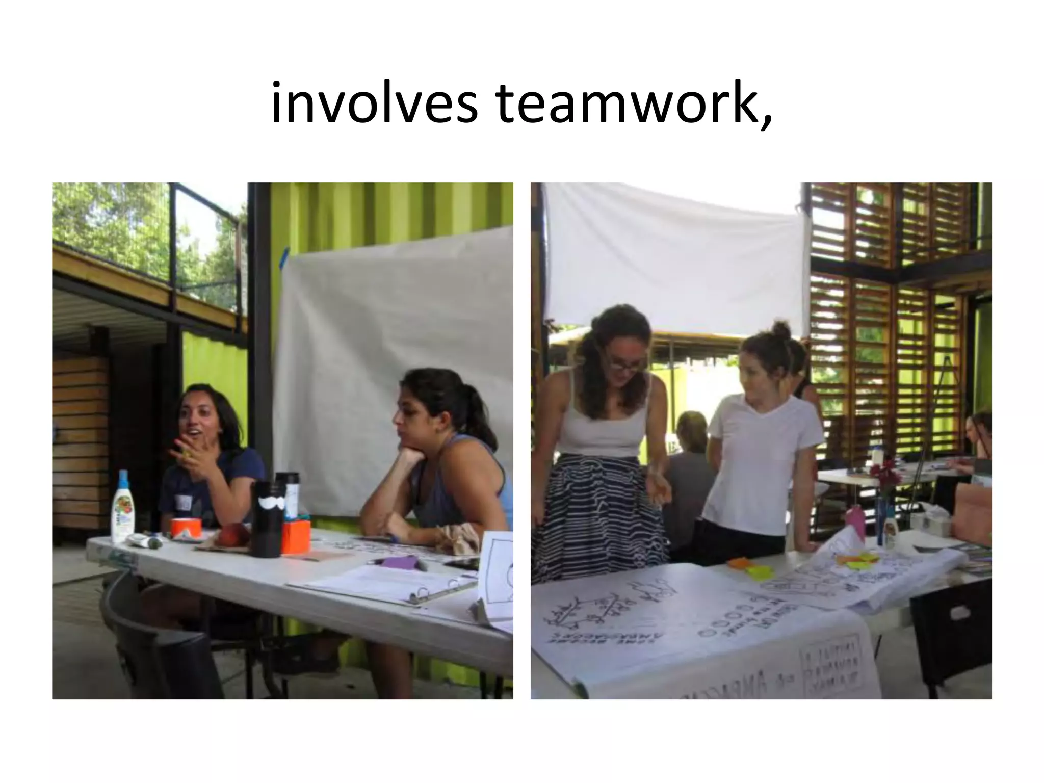 involves	
  teamwork,	
  

 