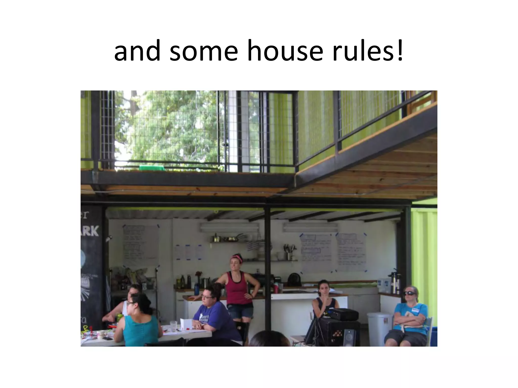 and	
  some	
  house	
  rules!	
  

 