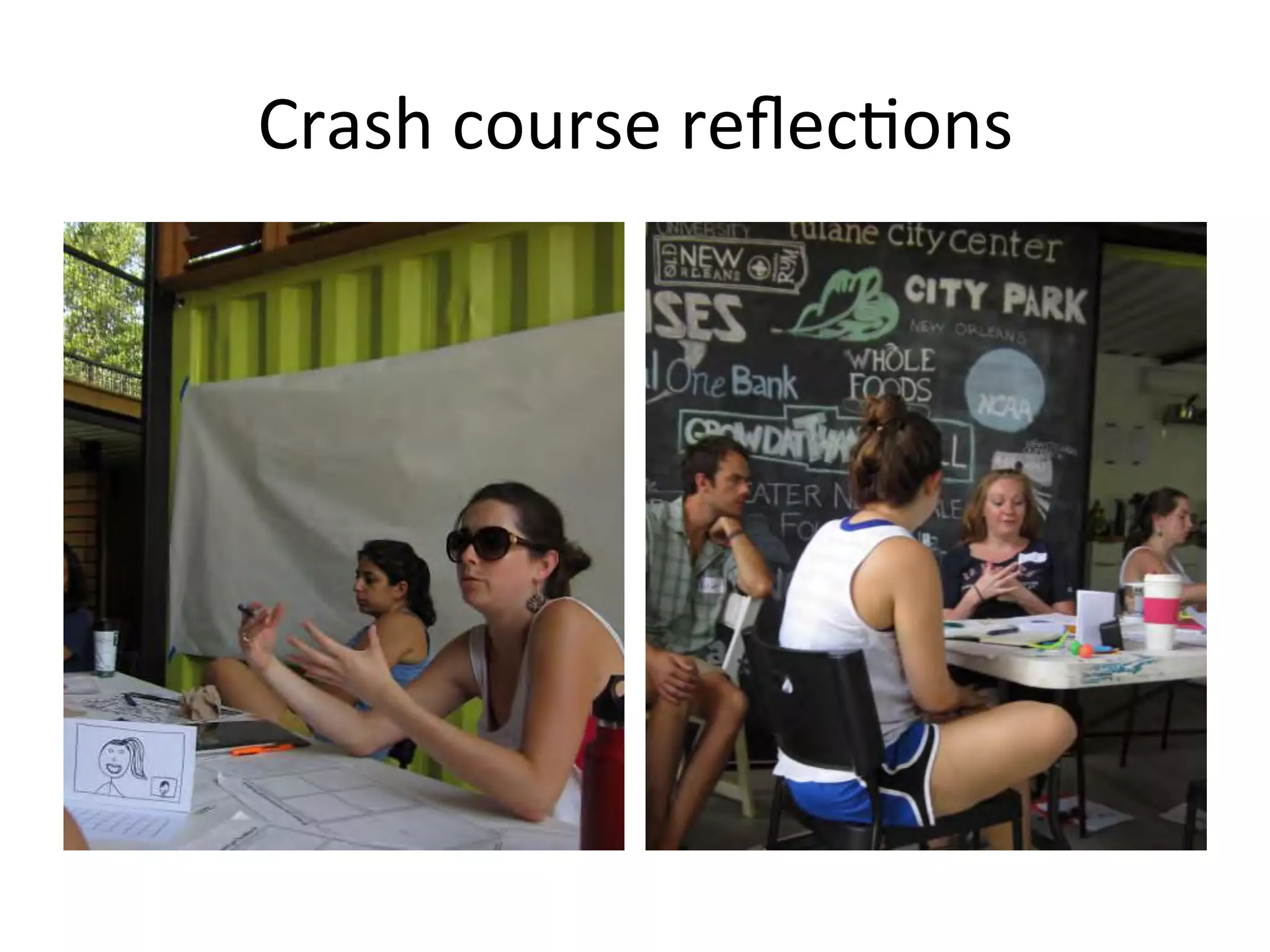 Crash	
  course	
  reﬂec5ons	
  

 