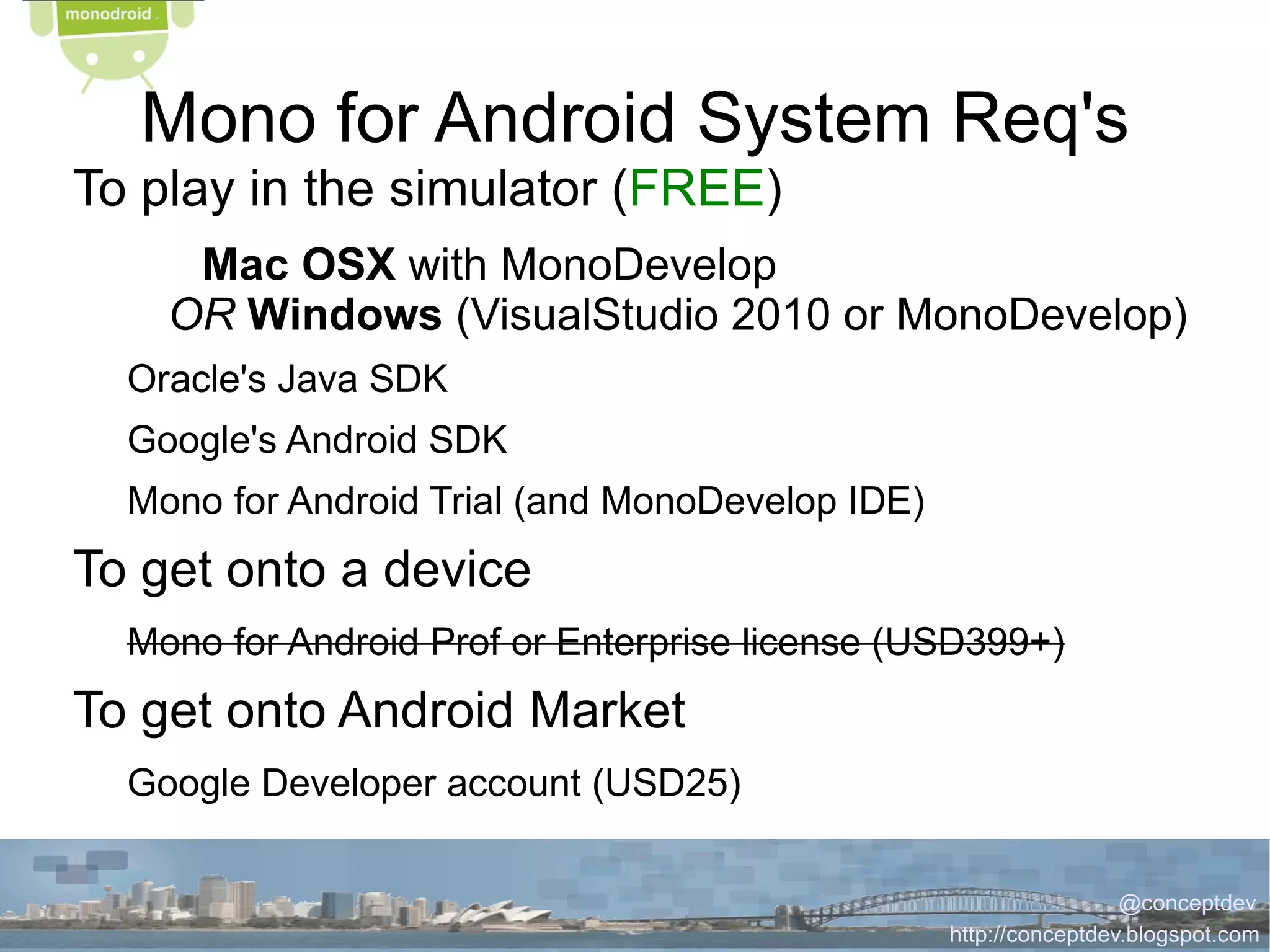 2009: MonoTouch created (released 2010) 