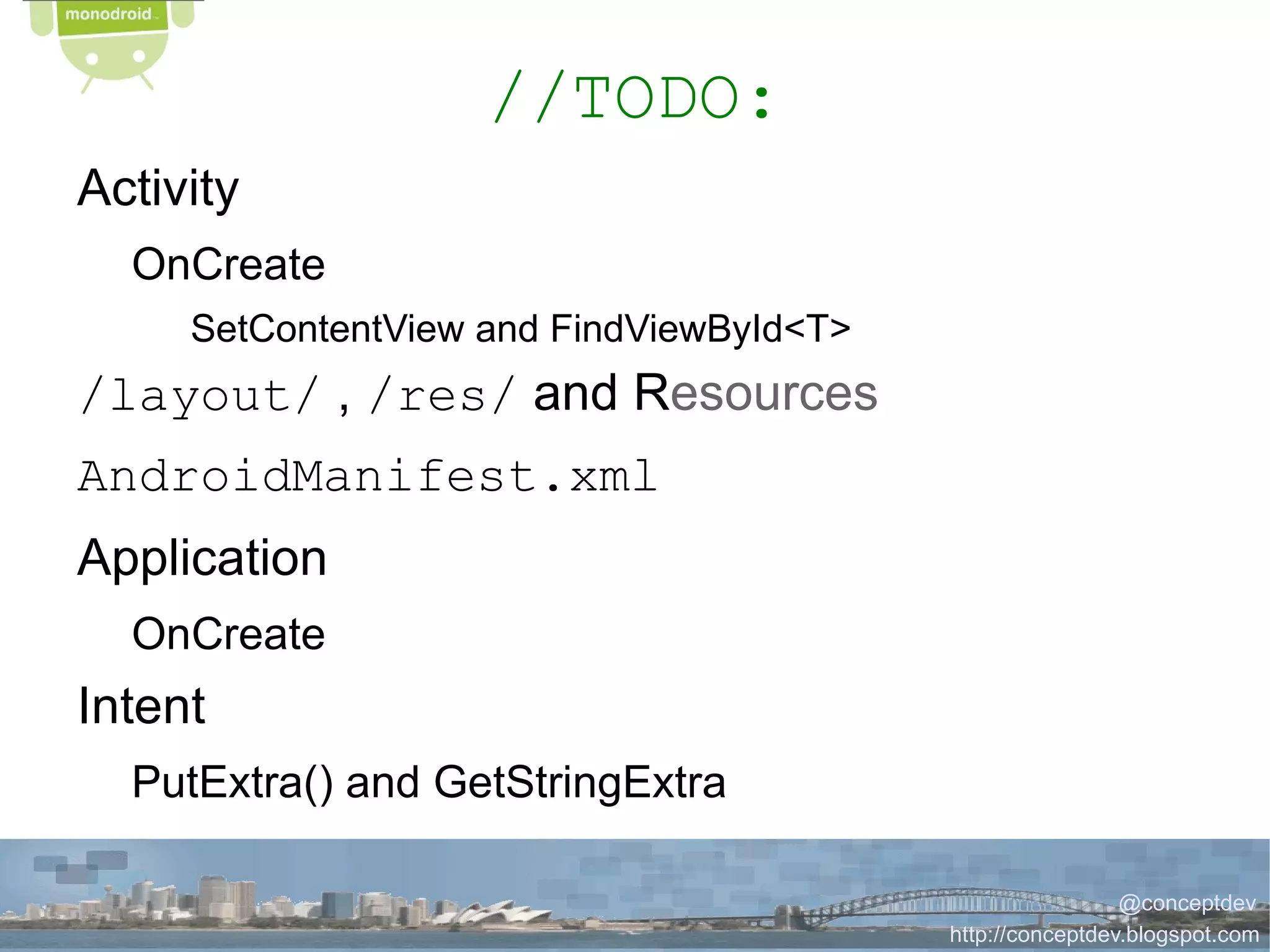2010: MonoDroid created (released 2011) 