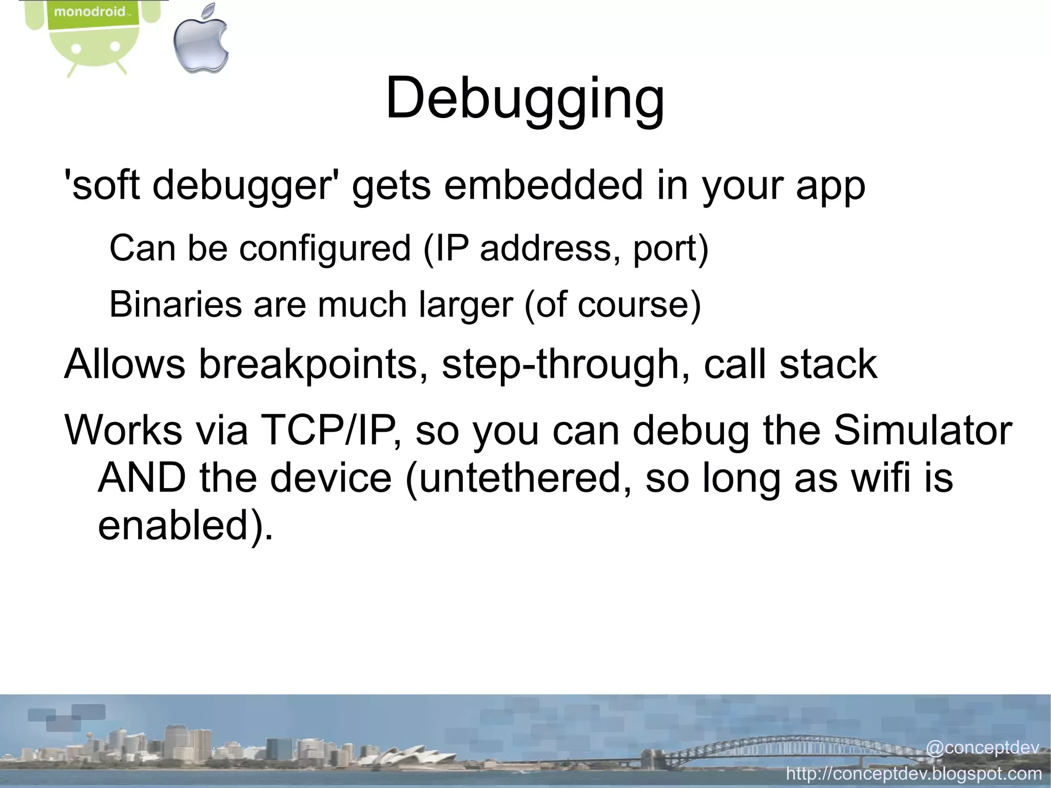Mono for Android System Req's To play in the simulator ( FREE ) Mac OSX  with MonoDevelop  OR   Windows  (VisualStudio 2010 or MonoDevelop)  