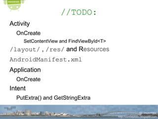 2010: MonoDroid created (released 2011) 