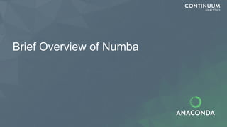 Brief Overview of Numba
 