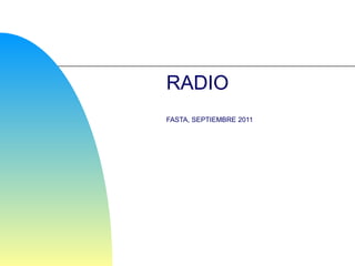 RADIO  FASTA, SEPTIEMBRE 2011 