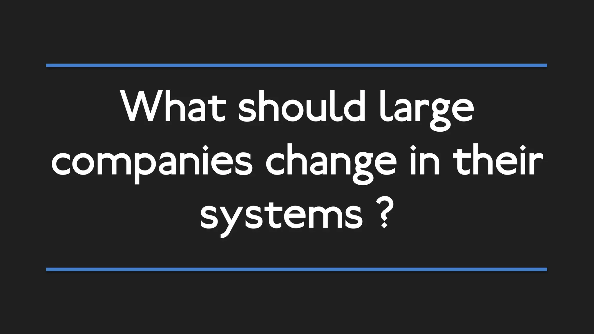 Start-ups are about
more successful with new
business projects than
established companies.
Some experts estimate that over
of success in innovation is based on systems.
5x 80%
 
