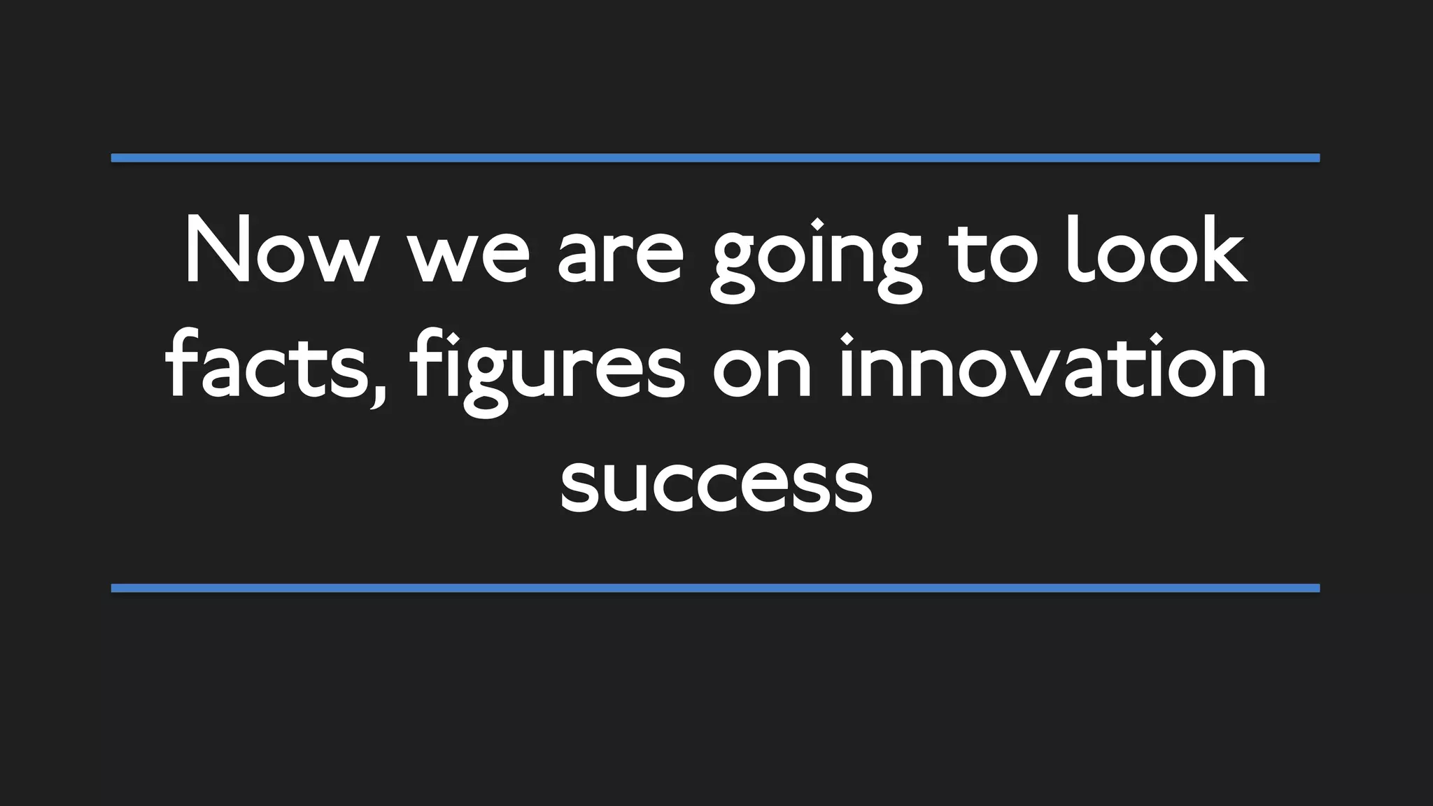 Our work so far…
• 42 one to one company interviews to validate questions and test
questions found in over 200 academic articles
• A survey with 71 test companies testing initial questions and
validating links to innovation performance.
• April 2015 we updated the full survey to better analyze disruptive
and ongoing innovation success.
 