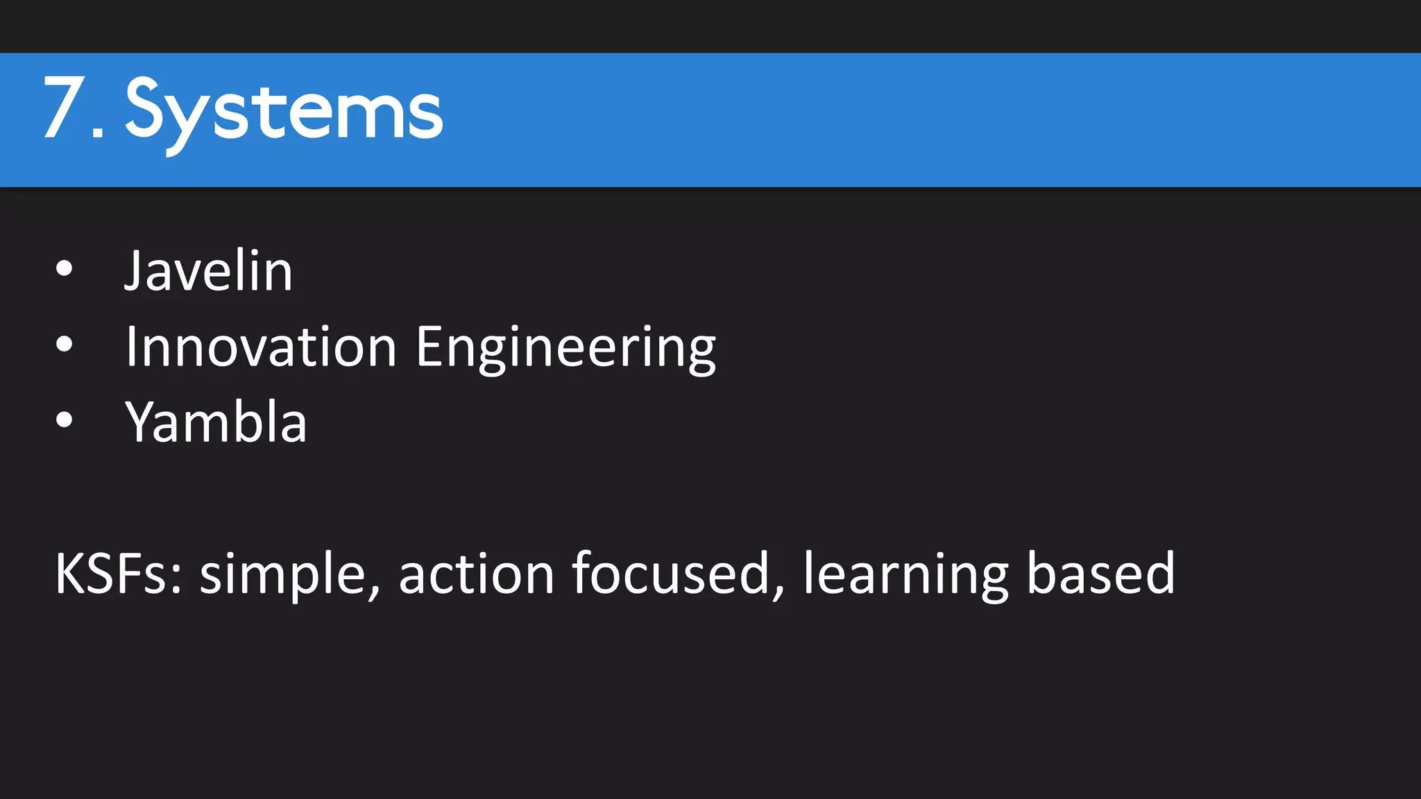 6. Ongoing inspiration
• Lots of content
• Lots of diverse content and people
• = A recipe for new ideas
• If you’re a bank don’t ask banker to s
peak, ask artists
• Best in class google talks
(inspired from P&G)
• Search “google talks” in YouTube
 