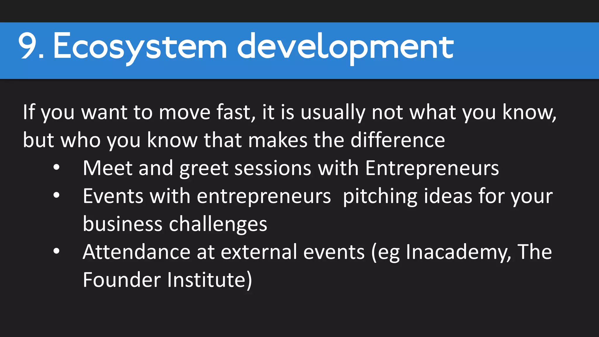 7. Systems
• Javelin
• Innovation Engineering
• Yambla
KSFs: simple, action focused, learning based
 