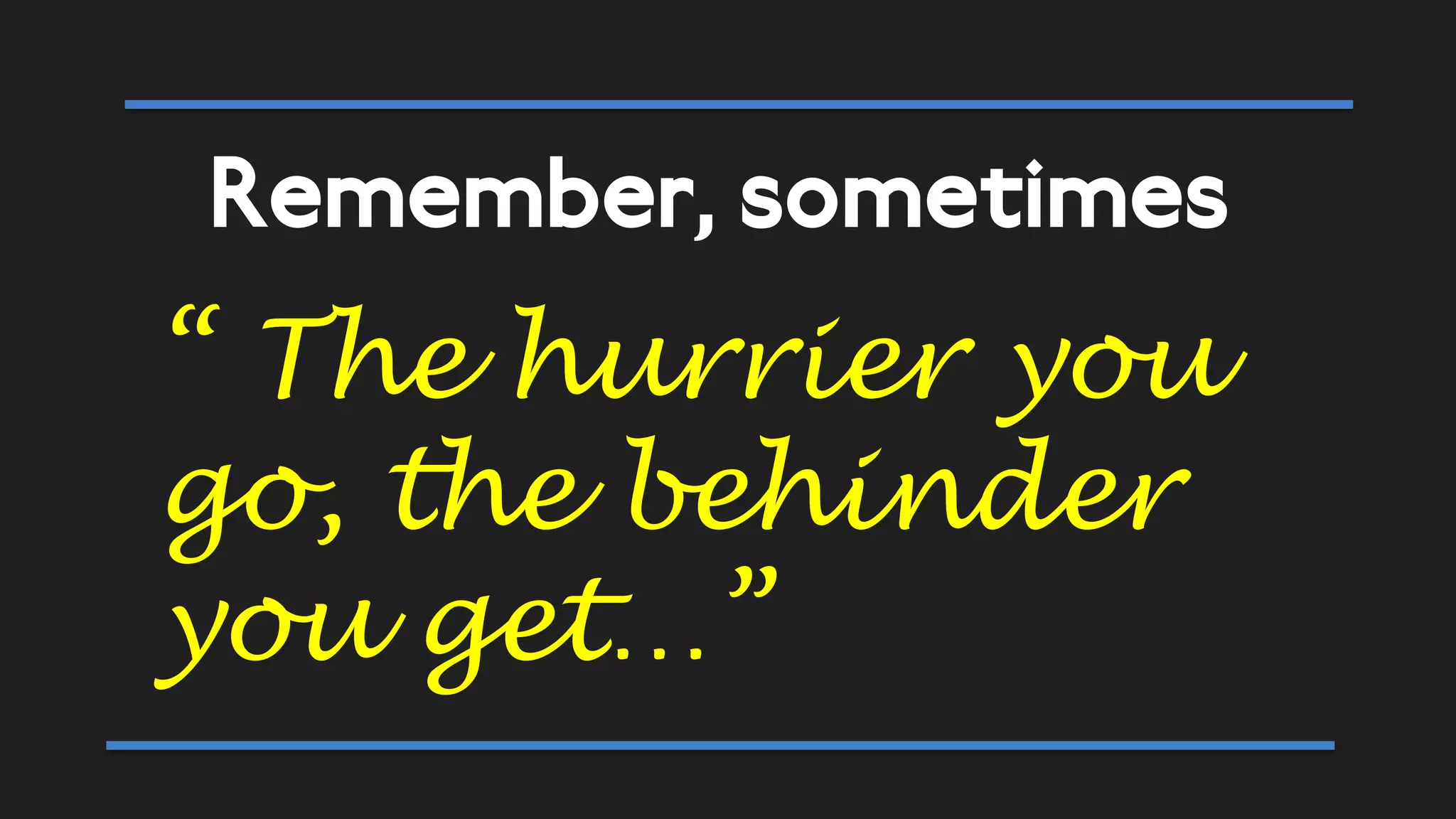 An example of world class
Objectives A weekly learning cycle every week for 10 weeks
10 ideas for new users/ uses of their product
At least 80 new ideas, with 60 killed, 10 merged and 10 in progress
Alignment Every Monday… what next now
Build ideas Each Friday a brain-storming session (with new external people)
Communicate
Check
Systems Identify death threats/ work on death threats
Kill all weak ideas where death threats not resolved in 2 weeks
An 10 minute standing meeting every morning
Write and document work done each week
One person writes up the ideas/ Another lists the death threats
External experts to validate/ give feedback on all ideas
 