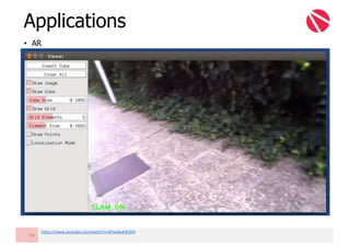 Applications
49
• AR
https://www.youtube.com/watch?v=kPwy8yA4CKM
 