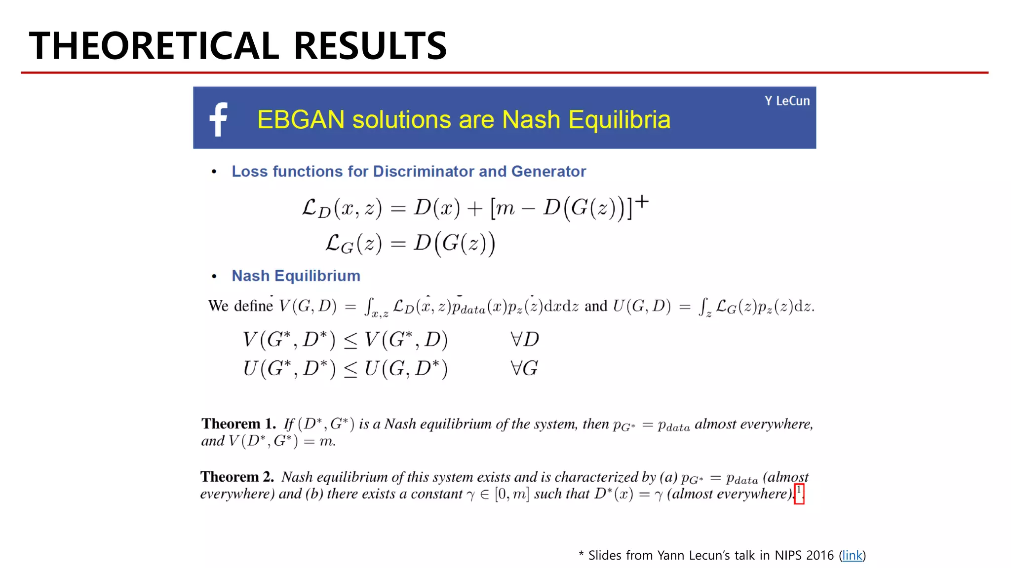 THEORETICAL RESULTS
* Slides from Yann Lecun’s talk in NIPS 2016 (link)
 