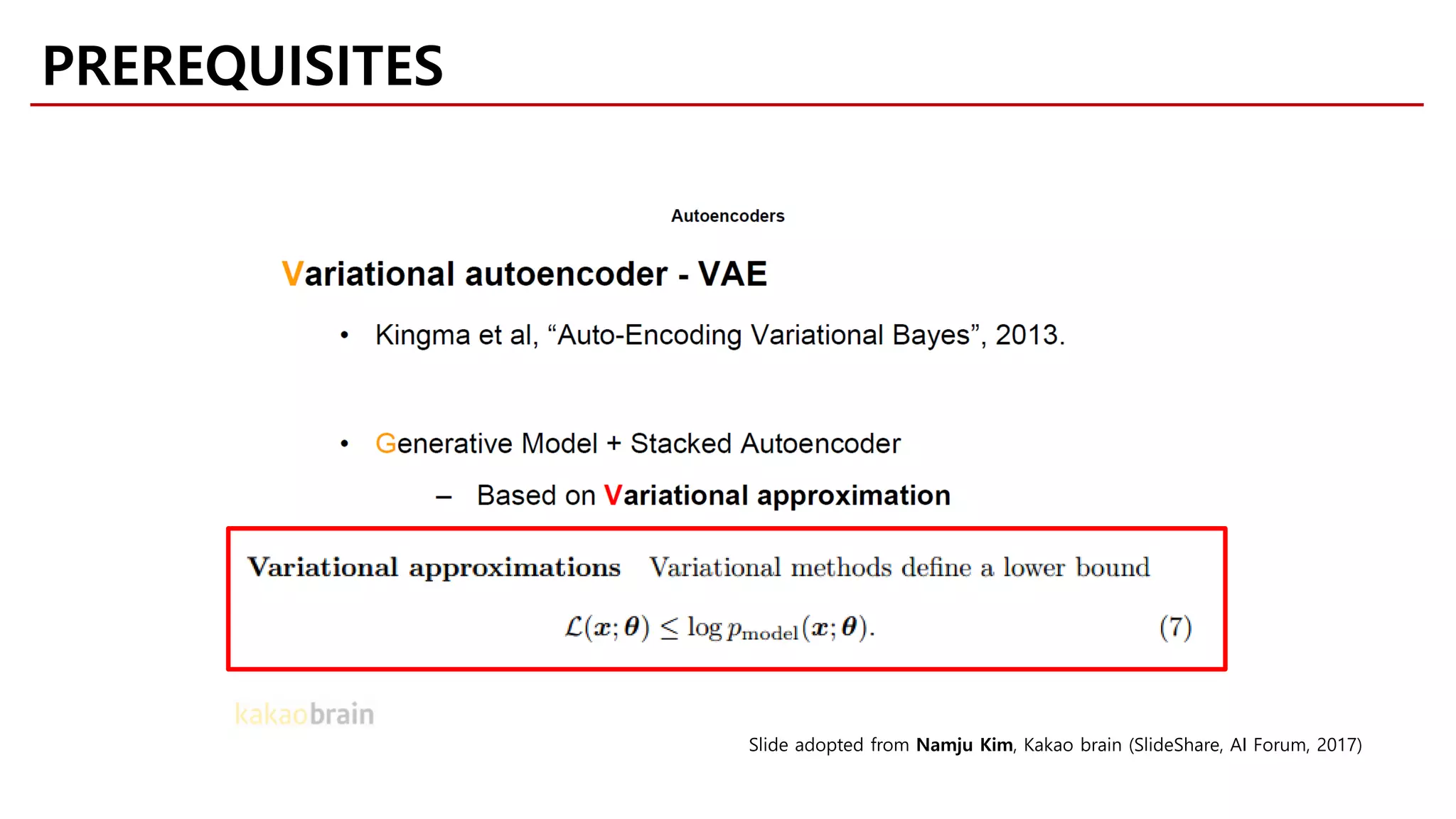 PREREQUISITES
Slide adopted from Namju Kim, Kakao brain (SlideShare, AI Forum, 2017)
 