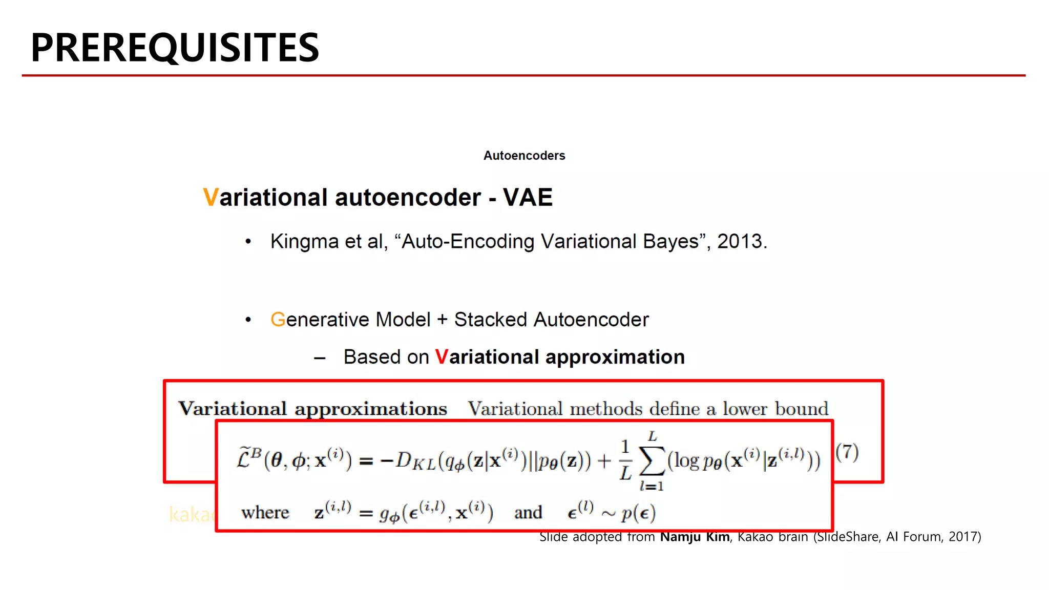 PREREQUISITES
Slide adopted from Namju Kim, Kakao brain (SlideShare, AI Forum, 2017)
 