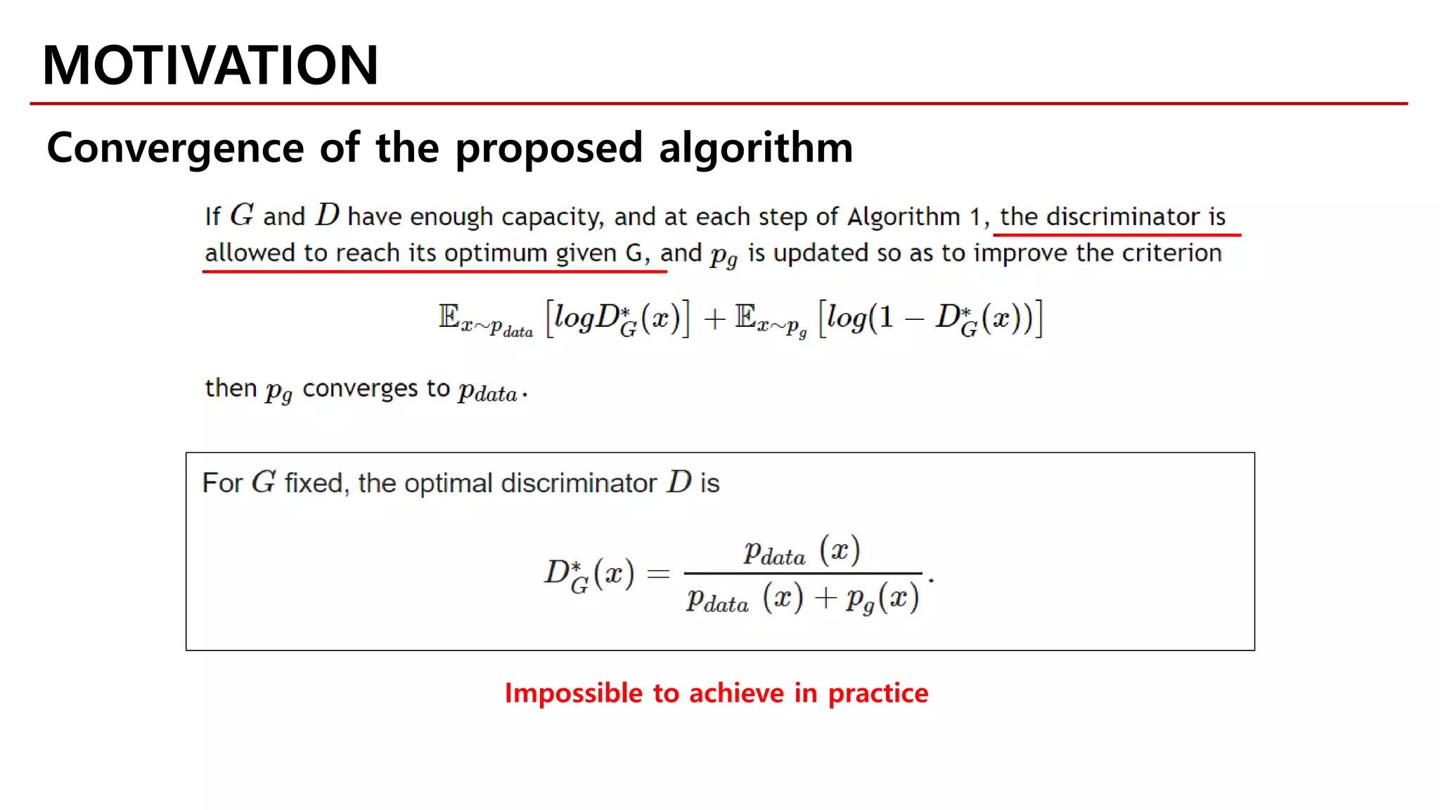 Convergence of the proposed algorithm
MOTIVATION
Impossible to achieve in practice
 