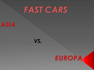 FAST CARS ASIA VS. EUROPA 