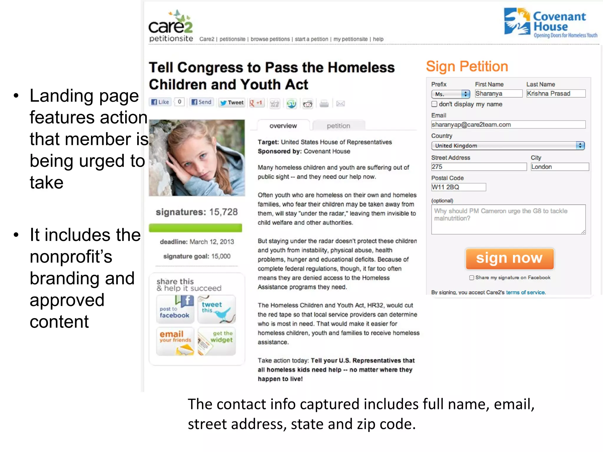 The contact info captured includes full name, email,
street address, state and zip code.
• Landing page
features action
that member is
being urged to
take
• It includes the
nonprofit’s
branding and
approved
content
 