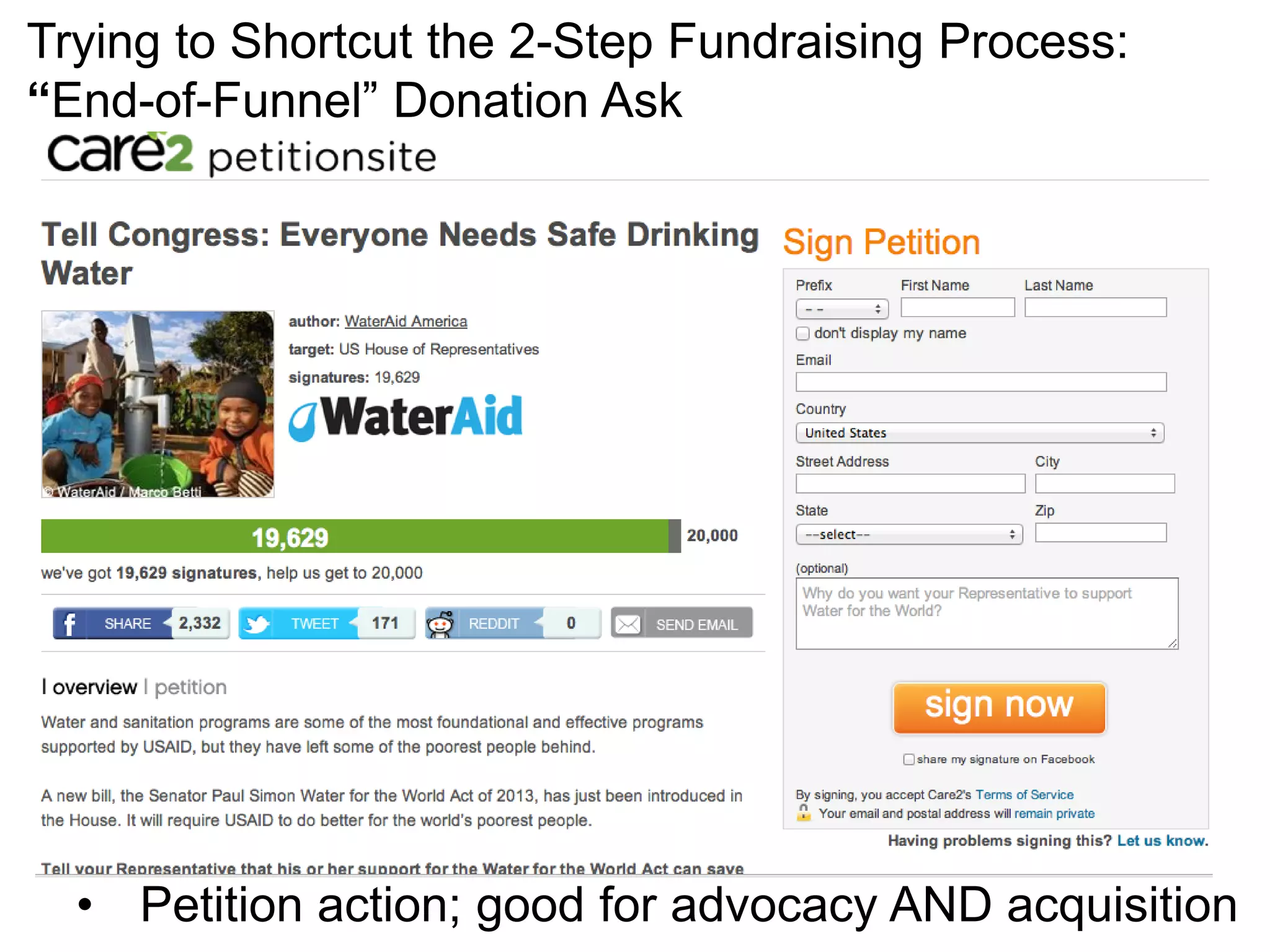 Trying to Shortcut the 2-Step Fundraising Process:
“End-of-Funnel” Donation Ask
• Petition action; good for advocacy AND acquisition
 