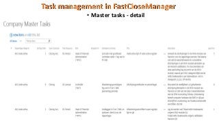 Task management in FastCloseManager
• Master tasks - detail
 