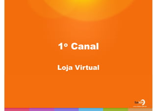 1o CanalLoja Virtual17