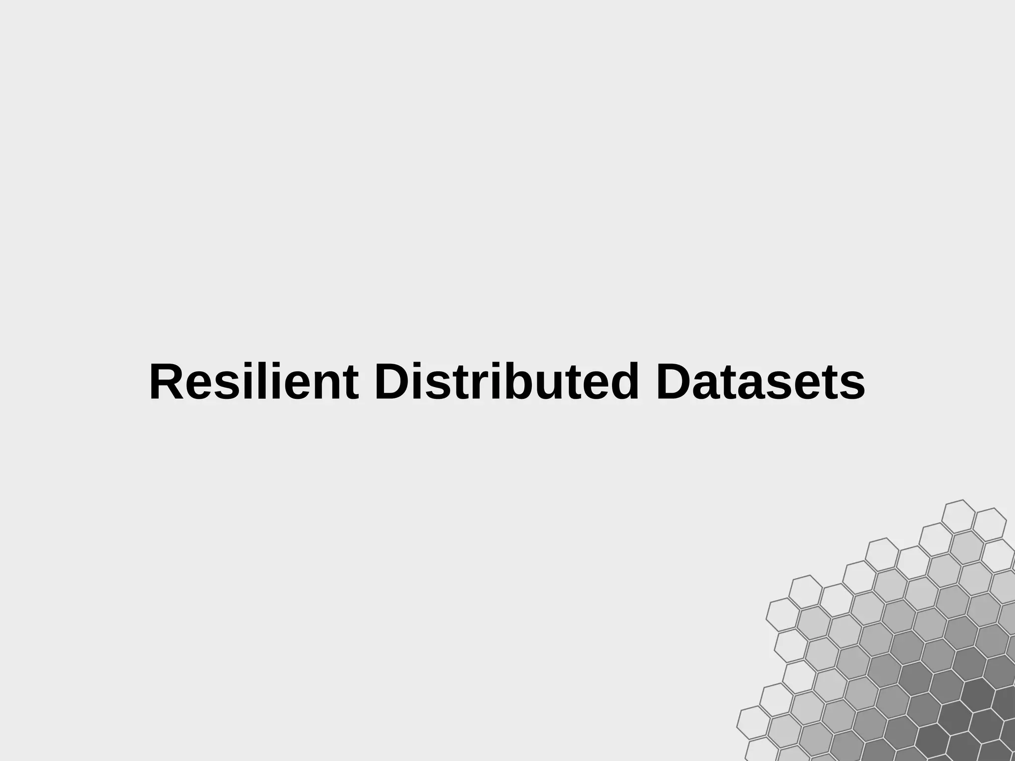 Resilient Distributed Datasets 