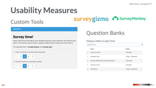 @kaniasty | #uxpabos17
21
Usability Measures
Custom Tools
Question Banks
 