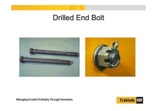 Drilled End Bolt
 