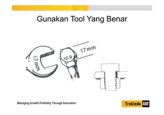 Gunakan Tool Yang Benar
 