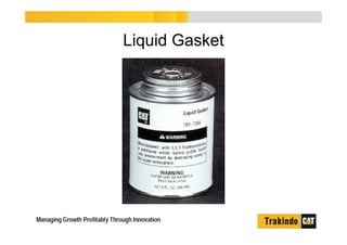 Liquid Gasket
 
