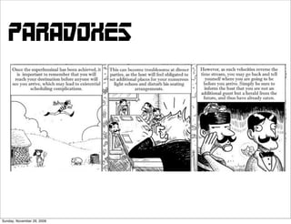 paradoxes




Sunday, November 29, 2009
 