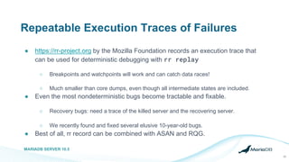 Repeatable Execution Traces of Failures
● https://rr-project.org by the Mozilla Foundation records an execution trace that...