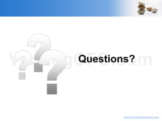 VisitingCFO.com
www.dhirendragautam.com
Questions?
 
