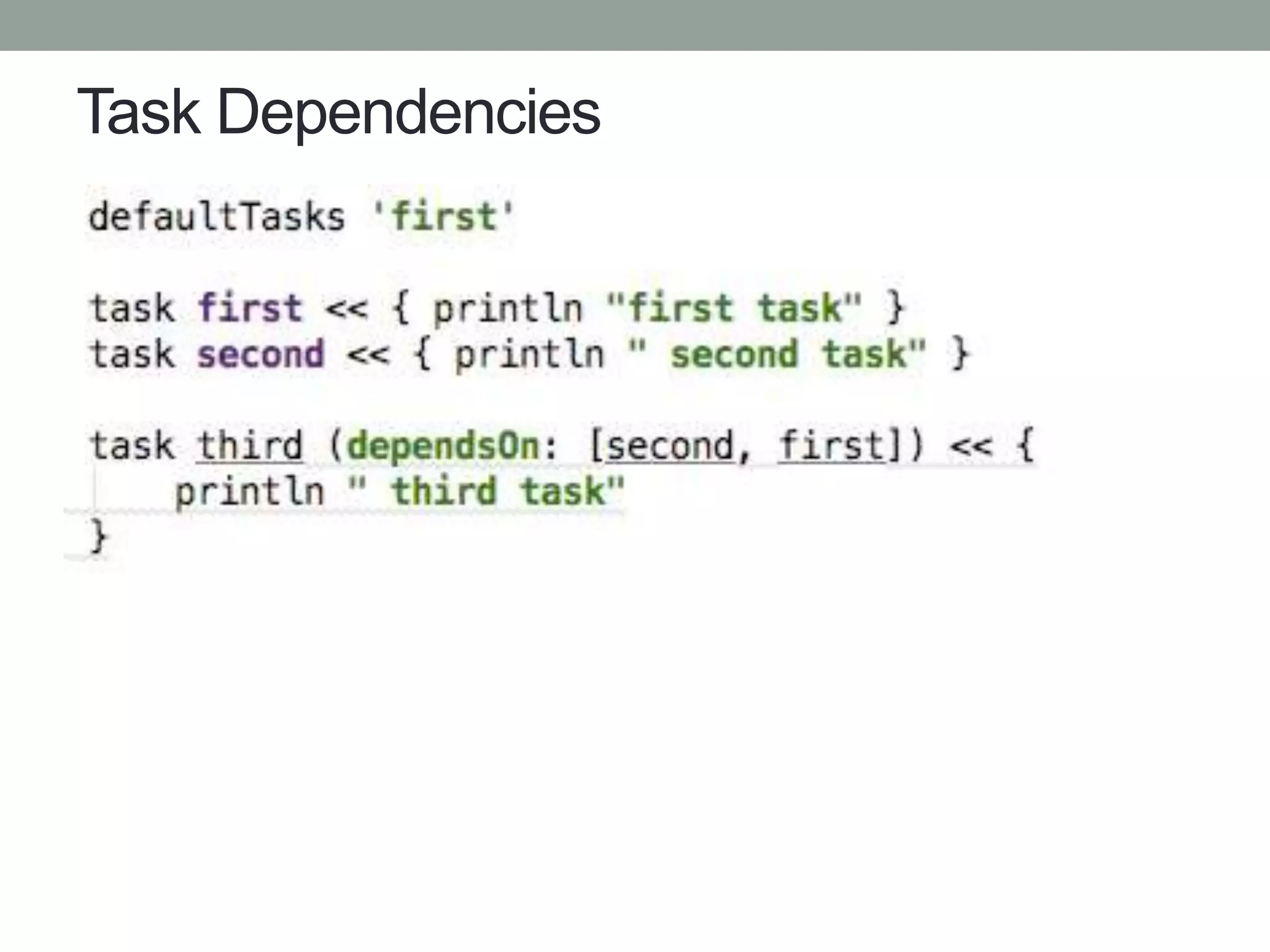 Task Dependencies
 