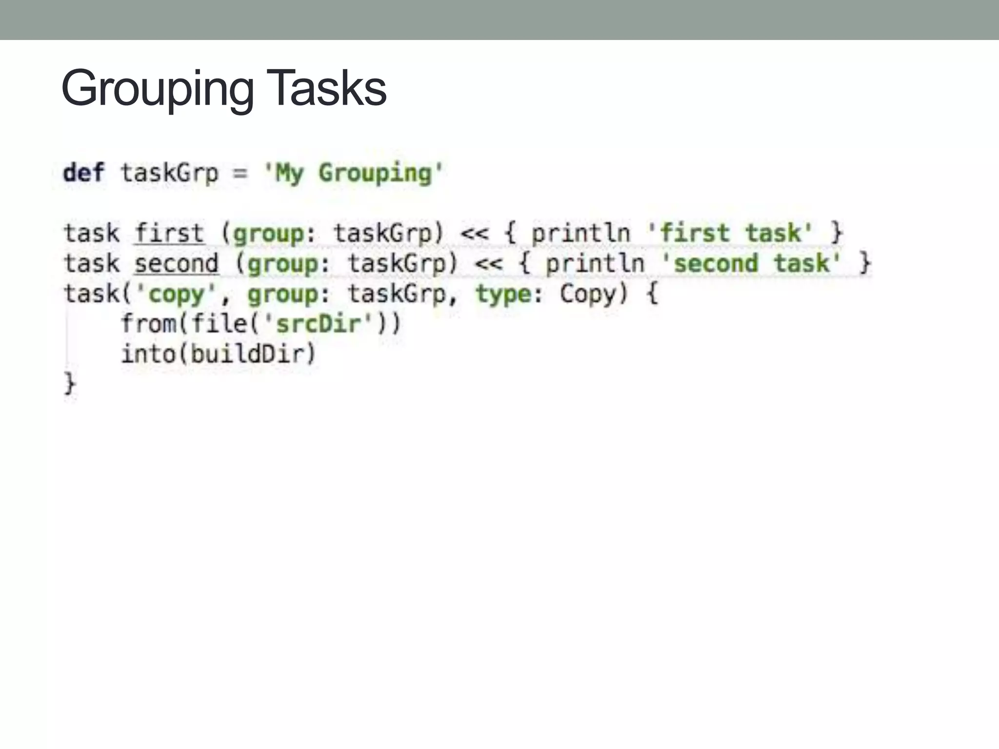 Grouping Tasks
 